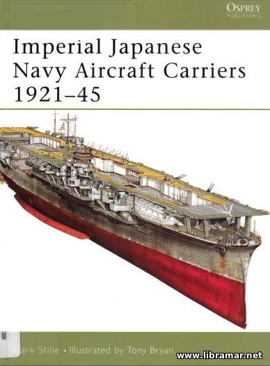 Imperial Japanese Navy Aircraft Carriers 1921-1945