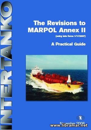 THE REVISIONS TO MARPOL ANNEX II — A PRACTICAL GUIDE