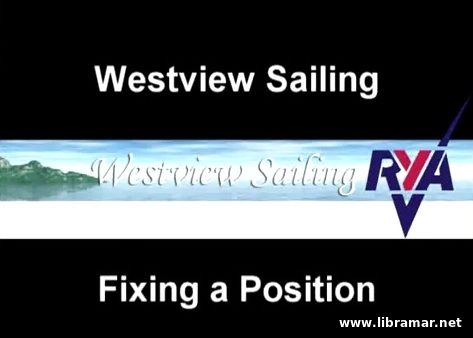 WESTVIEW SAILING'S ONLINE RYA DAY SKIPPER SHOREBASED NAVIGATION COURSE — FIXING A POSITION