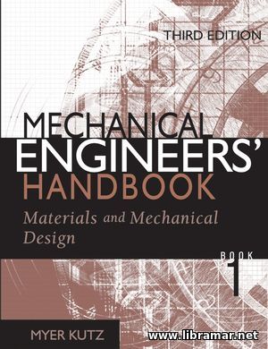 MECHANICAL ENGINEERS HANDBOOK — MATERIALS AND MECHANICAL DESIGN
