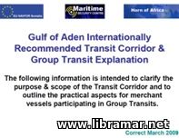 GULF OF ADEN INTERNATIONALLY RECOMMENDED TRANSIT CORRIDOR AND GROUP TRANSIT EXPLANATION