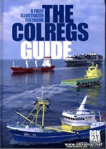 The Colregs Guide - A Fully Illustrated Textbook