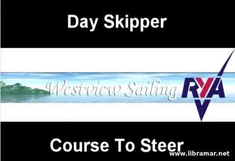 WESTVIEW SAILING'S ONLINE RYA DAY SKIPPER SHOREBASED NAVIGATION COURSE — COURSE TO STEER