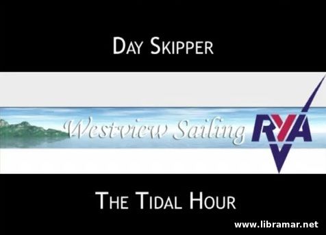 WESTVIEW SAILING'S ONLINE RYA DAY SKIPPER SHOREBASED NAVIGATION COURSE — THE TIDAL HOUR