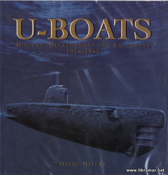 U-Boats - History, Development and Equipment 1914-1945