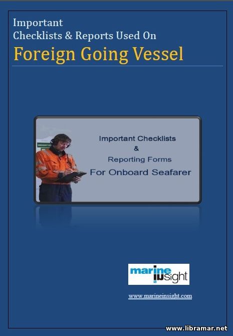 Important Checklists and Reports used on Foreign Going Vessels
