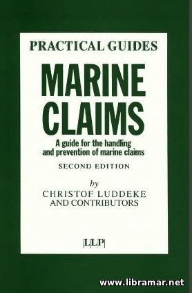 MARINE CLAIMS — A GUIDE FOR THE HANDLING AND PREVENTION OF MARINE CLAIMS
