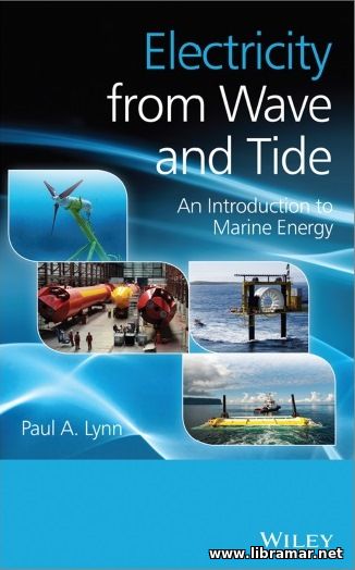ELECTRICITY FROM WAVE AND TIDE — AN INTRODUCTION TO MARINE ENERGY