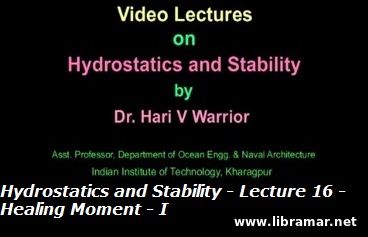 HYDROSTATICS AND STABILITY — LECTURE 16 — HEALING MOMENT — I