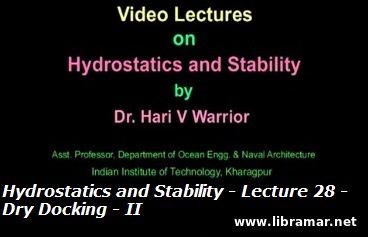HYDROSTATICS AND STABILITY — LECTURE 28 — DRY DOCKING — II