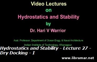 HYDROSTATICS AND STABILITY — LECTURE 27 — DRY DOCKING — I