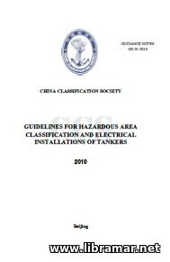 CCS GUIDELINES FOR HAZARDOUS AREA CLASSIFICATION AND ELECTRICAL INSTALLATIONS ON TANKERS