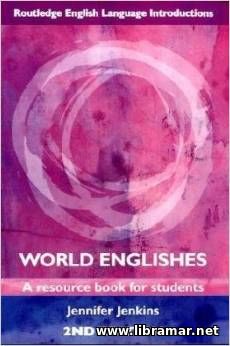 WORLD ENGLISHES — A RESOURCE BOOK FOR STUDENTS