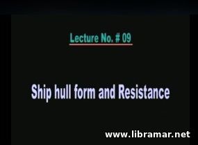 PERFORMANCE OF MARINE VEHICLES AT SEA — LECTURE 9 — SHIP HULL FORM AND RESISTANCE
