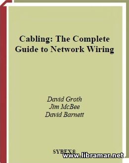 CABLING — THE COMPLETE GUIDE TO NETWORK WIRING