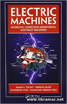 ELECTRIC MACHINES — MODELING, CONDITION MONITORING, AND FAULT DIAGNOSIS