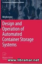 DESIGN AND OPERATION OF AUTOMATED CONTAINER STORAGE SYSTEMS