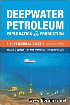 Deepwater Petroleum Exploration and Production - A Nontechnical Guide