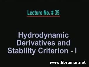 PERFORMANCE OF MARINE VEHICLES AT SEA — LECTURE 35 — HYDRODYNAMIC DERIVATIVES AND STABILITY CRITERION — I