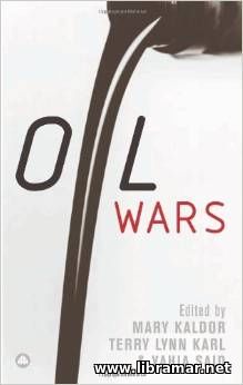 Oil Wars by Mary Kaldor, Terry Lynn Karl and Yahia Said