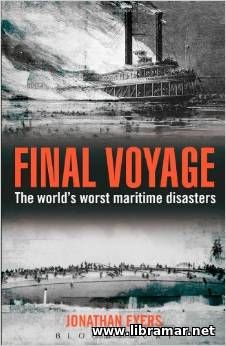 FINAL VOYAGE — THE WORLDS WORST MARITIME DISASTERS
