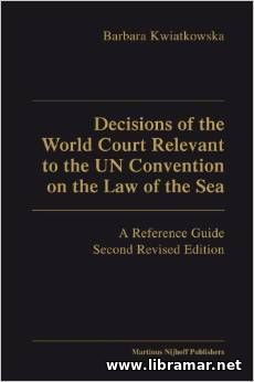 DECISIONS OF THE WORLD COURT RELEVANT TO THE UN CONVENTION ON THE LAW OF THE SEA