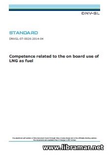DNV—GL — COMPETENCE RELATED TO THE ON BOARD USE OF LNG AS FUEL