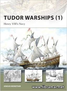 TUDOR WARSHIPS — HENRY VIII'S NAVY