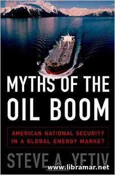 Myths of the Oil Boom - American National Security in a Global Energy