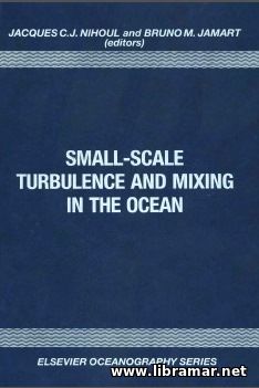 SMALL—SCALE TURBULENCE AND MIXING IN THE OCEAN