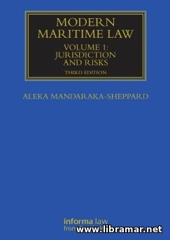 Modern Maritime Law - Volume 1 - Jurisdiction and Risks
