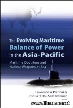 THE EVOLVING MARITIME BALANCE OF POWER IN THE ASIA — PACIFIC