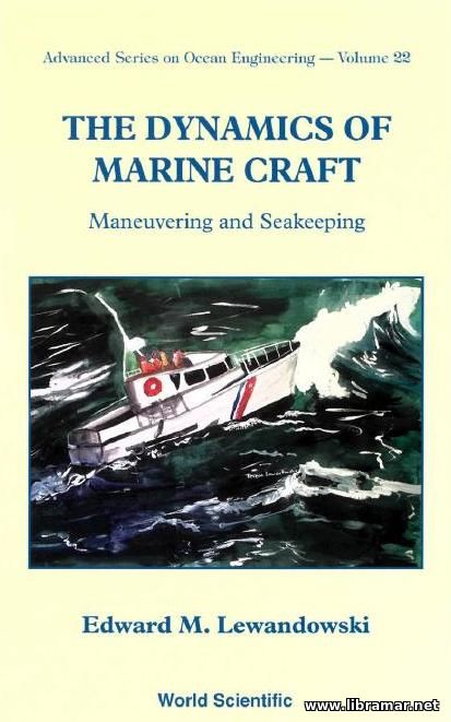 The Dynamics of Marine Craft Maneuvering and Seakeeping