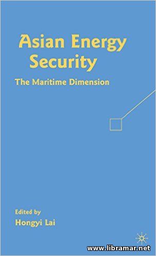 ASIAN ENERGY SECURITY — THE MARITIME DIMENSION