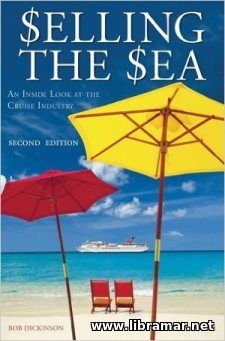 SELLING THE SEA — AN INSIDE LOOK AT THE CRUISE INDUSTRY