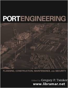 Port Engineering - Planning, Construction, Maintenance, and Security