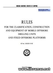RS RULES FOR THE CLASSIFICATION, CONSTRUCTION AND EQUIPMENT OF MOBILE OFFSHORE DRILLING UNITS AND FIXED OFFSHORE PLATFORMS