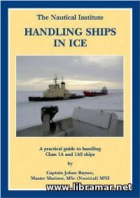 HANDLING SHIPS IN ICE — A PRACTICAL GUIDE TO HANDLING 1A AND 1AS SHIPS