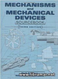 Mechanisms & Mechanical Devices Sourcebook