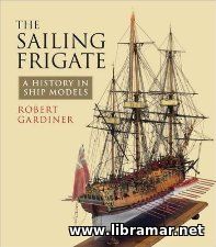 THE SAILING FRIGATE — A HISTORY IN SHIP MODELS