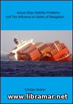 ACTUAL SHIPS STABILITY PROBLEMS AND THE INFLUENCE ON SAFETY OF NAVIGATION