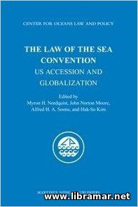 THE LAW OF THE SEA CONVENTION — US ACCESSION AND GLOBALIZATION