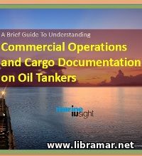A BRIEF GUIDE TO UNDERSTANDING COMMERCIAL OPERATIONS AND CARGO DOCUMENTATION ON OIL TANKERS