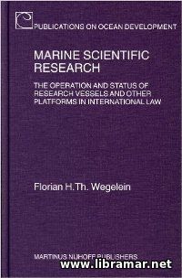 MARINE SCIENTIFIC RESEARCH — THE OPERATION AND STATUS OF RESEARCH VESSELS AND OTHER PLATFORMS IN INTERNATIONAL LAW