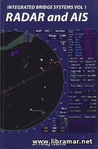 Integrated Bridge Systems - Volume 1 - Radar and AIS