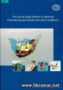 THE USE OF LARGE TANKERS IN SEASONAL FIRST—YEAR ICE AND SEVERE SUB—ZERO CONDITIONS