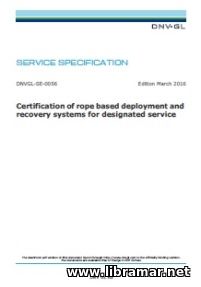 DNV—GL — CERTIFICATION OF ROPE BASED DEPLOYMENT AND RECOVERY SYSTEMS FOR DESIGNATED PURPOSES