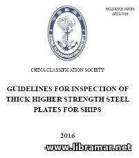 CCS GUIDELINES FOR INSPECTION OF THICK HIGHER STRENGTH STEEL PLATES FOR SHIPS