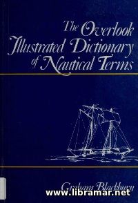 THE OVERLOOK ILLUSTRATED DICTIONARY OF NAUTICAL TERMS