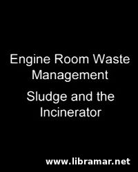 Engine Room Waste Management - Sludge and the Incinerator (Video)